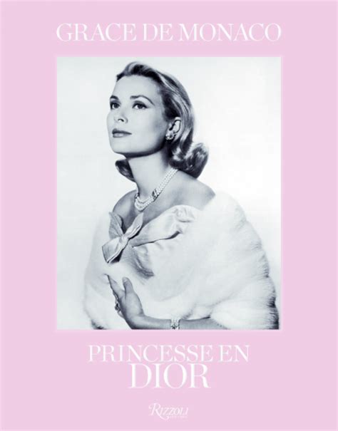 libro grace di monaco princesse en dior|Grace of Monaco: Princess in Dior .